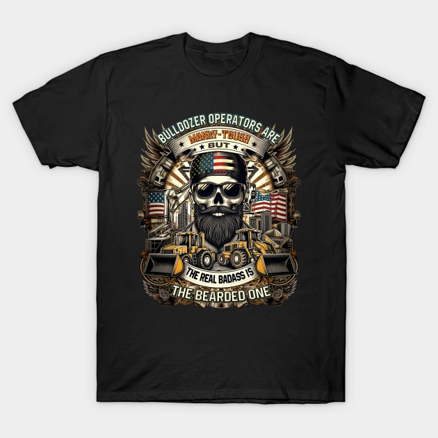 Badass bearded skull bulldozer Drivers, heavy equipment operators T-Shirt by Eternalnk